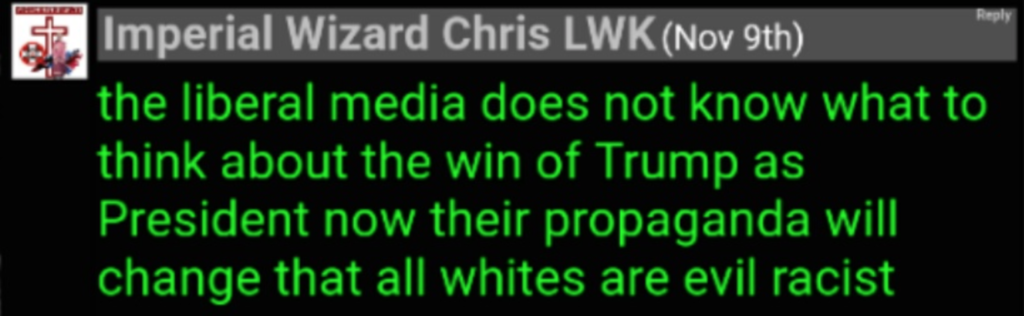 A screenshot of a digital post from 'Imperial Wizard Chris LWK' dated November 9th. The text, written in green on a black background, discusses the media's reaction to Donald Trump's election victory and claims their propaganda will change to portray all white people as racist.