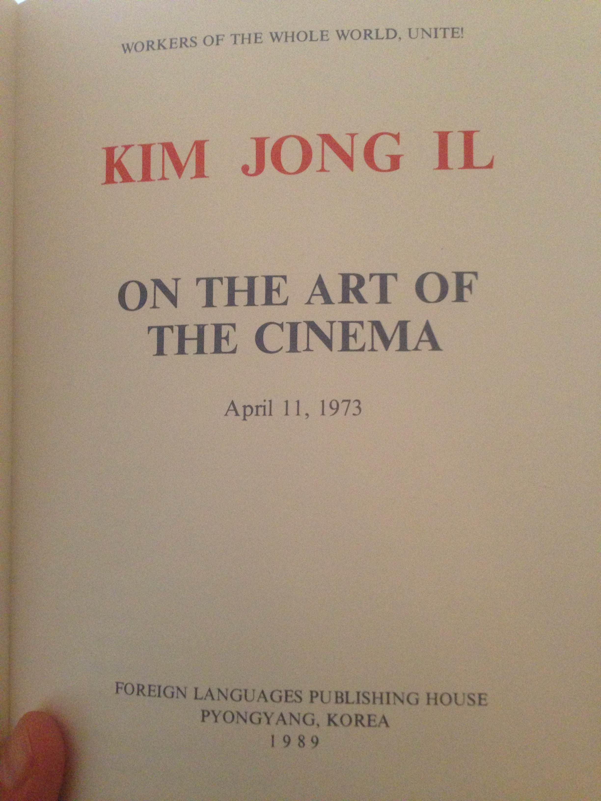A photograph of the title page of a book titled 'On the Art of the Cinema' by Kim Jong Il, published in Pyongyang, Korea in 1989.