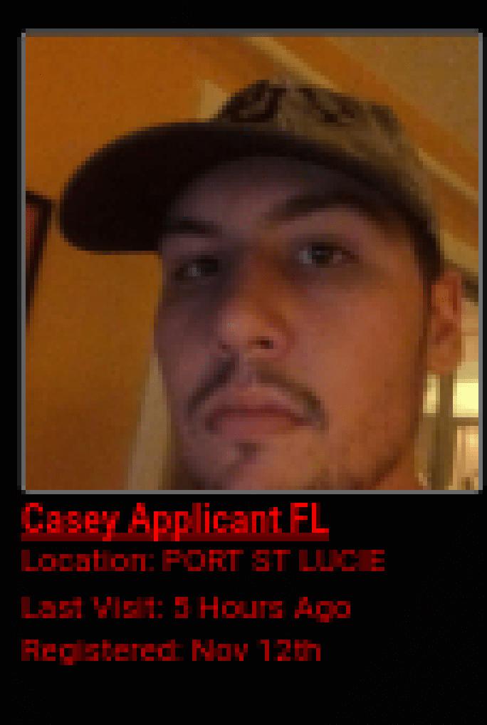 A screenshot showing a profile photo of a young Caucasian man with a mustache and goatee wearing a camouflage baseball cap. Below the photo, red text on a black background reads 'Casey Applicant FL', 'Location: PORT ST LUCIE', 'Last Visit: 5 Hours Ago', and 'Registered: Nov 12th'.