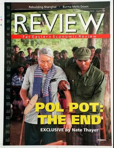 A magazine cover for the Far Eastern Economic Review titled 'POL POT: THE END' featuring an exclusive report by Nate Thayer. The cover photo shows an elderly Pol Pot being helped to walk by a man in a green military-style uniform, surrounded by other people in a jungle setting.
