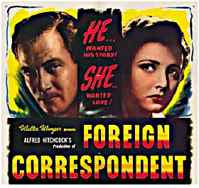 A vintage movie poster for Alfred Hitchcock's 'Foreign Correspondent' featuring the faces of a man and a woman. The title is displayed in large yellow and red block letters at the bottom.