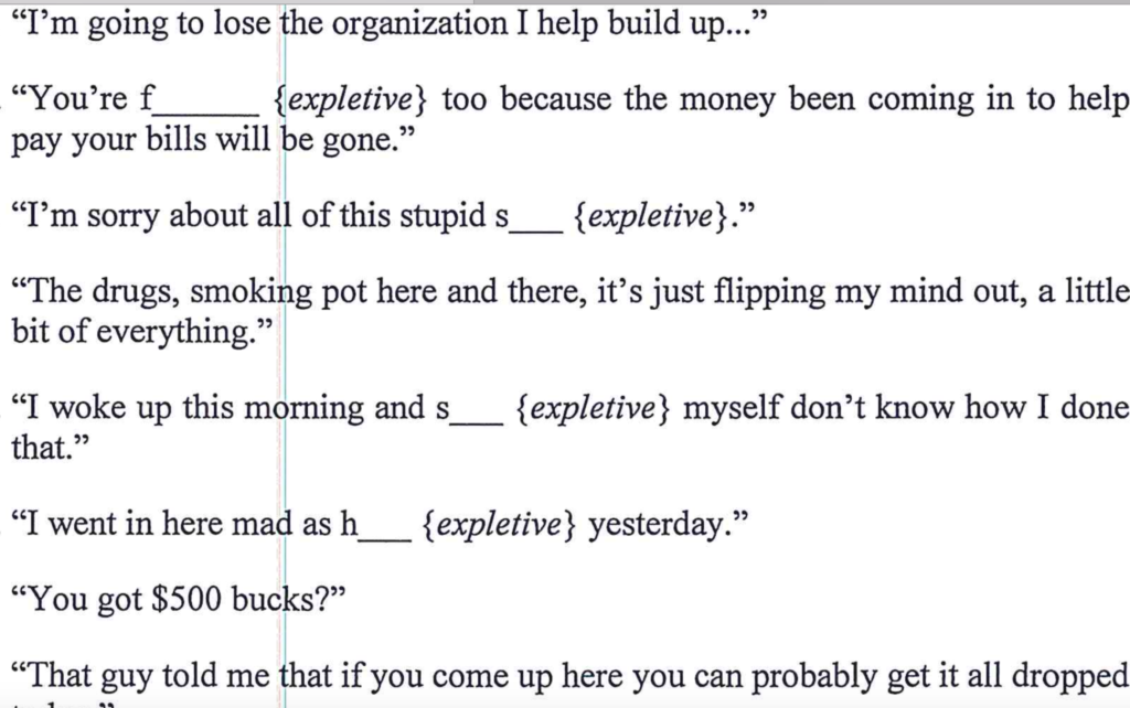 A screenshot of a document containing several quotes with redacted expletives. The text discusses losing an organization, financial issues, drug use, and legal matters.