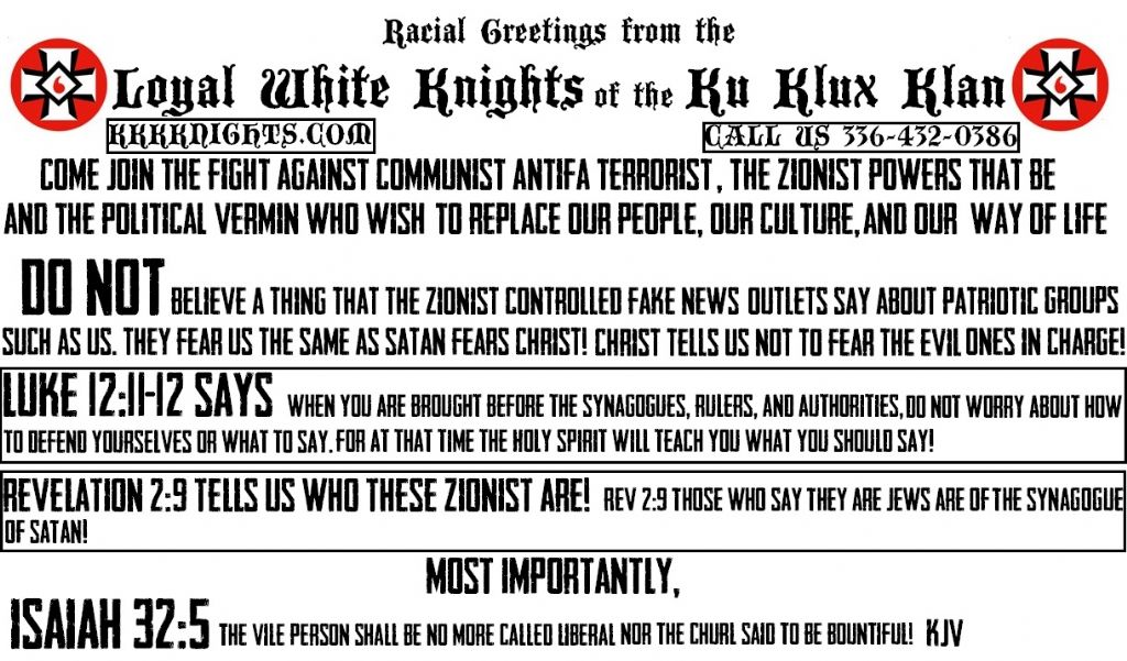 A digital flyer from the Loyal White Knights of the Ku Klux Klan featuring their logo, website, phone number, and extremist messages citing biblical verses.