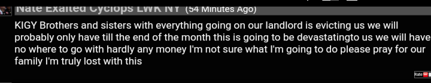 A screenshot of a message from 'Nate Exalted Cyclops LWK NY' discussing an eviction notice and asking for prayers from 'KIGY Brothers and sisters'.