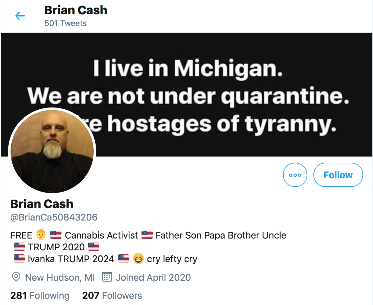 A screenshot of a Twitter profile for Brian Cash. The profile picture shows a bald man with a long white goatee. The header image contains text stating 'I live in Michigan. We are not under quarantine. We are hostages of tyranny.' The bio includes political slogans and personal identifiers.