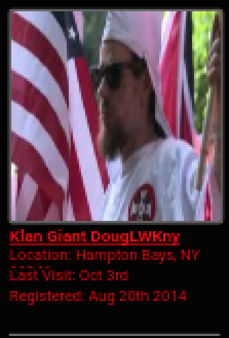 A screenshot of a profile for 'Klan Giant DougLWKny' from Hampton Bays, NY, featuring a photograph of a man in a KKK robe and sunglasses standing before American flags.